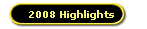 2008 Highlights