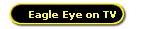 Eagle Eye on TV