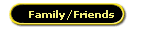 Family/Friends